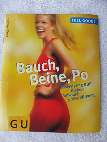 Bauch, Beine, Po. Bodystyling BBP: Kleiner Aufwand - grosse Wirkung