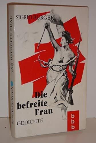 Die befreite Frau. Gedichte