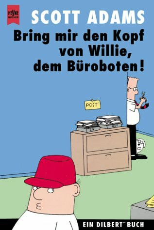 Bring mir den Kopf von Willie, dem Büroboten!