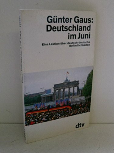 Deutschland im Juni: Eine Lektion über deutsch-deutsche Befindlichkeiten (dtv Sachbuch)