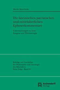 Die lateinischen patristischen und mittelalterlichen Epheserbriefkommentare