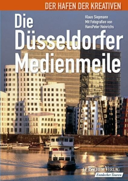 Die Düsseldorfer Medienmeile: Der Hafen der Kreativen