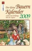 Der kleine Bauernkalender 2009: Leben im Einklang mit der Natur - Taschenkalender