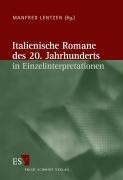 Italienische Romane des 20. Jahrhunderts in Einzelinterpretationen