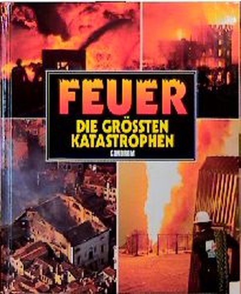 Feuer, Die größten Katastrophen