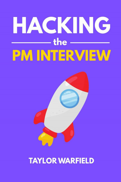 Hacking the PM Interview: Your Shortcut Guide to Mastering Product Manager Interviews