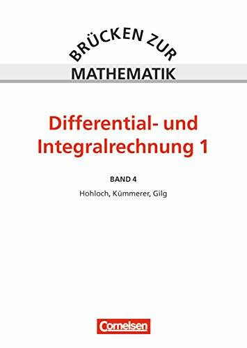 Brücken zur Mathematik, Bd.4, Differential- und Integralrechnung: Differential- und Integralrechnung, Teil 1 - Schülerbuch