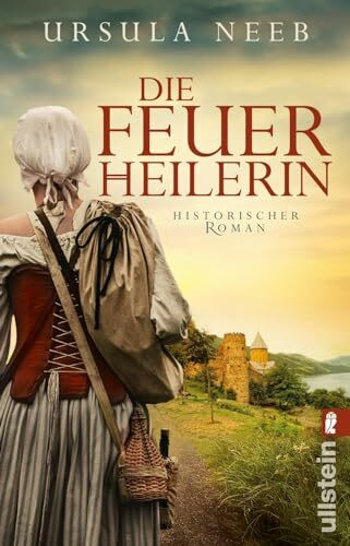 Die Feuerheilerin: Historischer Roman