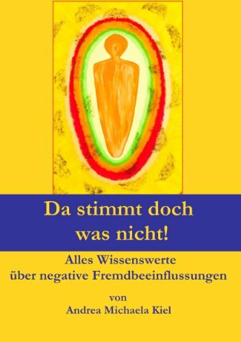 Da stimmt doch was nicht!: Alles Wissenswerte über negative Fremdbeeinflussungen