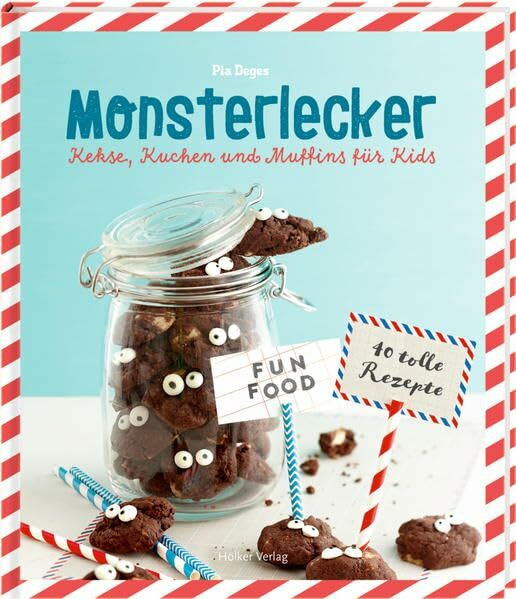 Monsterlecker: Kekse, Kuchen und Muffins für Kids
