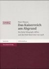 Das Kaiserreich am Abgrund: Die Daily-Telegraph-Affäre und das Hale-Interview von 1908. Darstellung und Dokumentation (Historische Mitteilungen, Beihefte, Band 43)