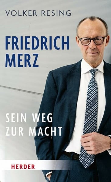 Friedrich Merz: Sein Weg zur Macht | Die Biografie über den CDU-Parteivorsitzenden