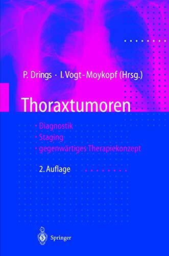 Thoraxtumoren: Diagnostik ― Staging ― gegenwärtiges Therapiekonzept