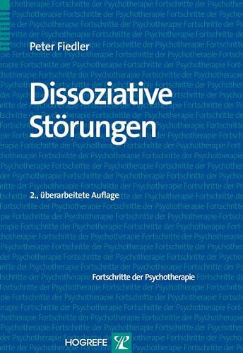 Dissoziative Störungen (Fortschritte der Psychotherapie)