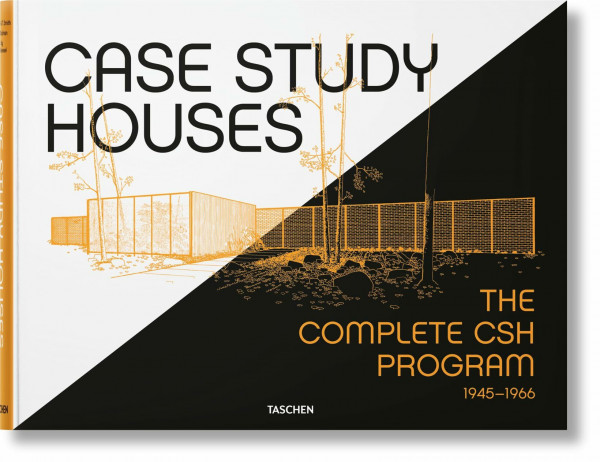 Case Study Houses. The Complete CSH Program 1945-1966 (Taschen 25th Anniversary Special Editions)