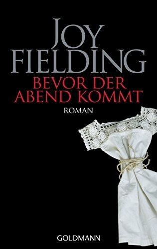 Bevor der Abend kommt: Roman