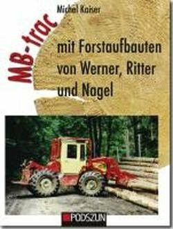 MB-Trac mit Forstaufbauten von Werner, Ritter und Nagel