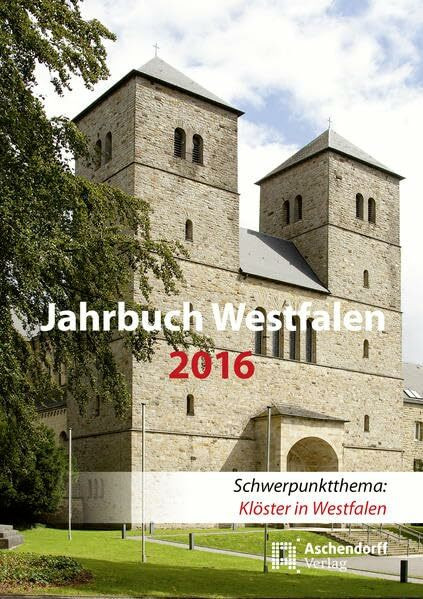 Jahrbuch Westfalen / Jahrbuch Westfalen 2016: Schwerpunktthema: Klöster in Westfalen