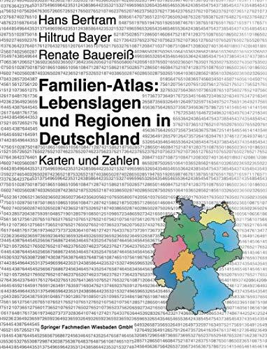 Familien-Atlas, Lebenslagen und Regionen in Deutschland, Bd.1: Karten und Zahlen