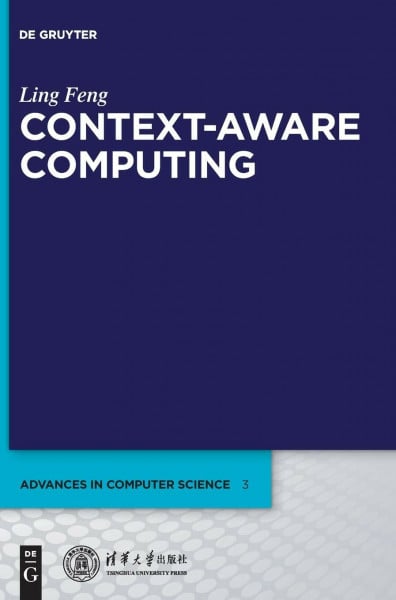Context-Aware Computing (Advances in Computer Science, 3)
