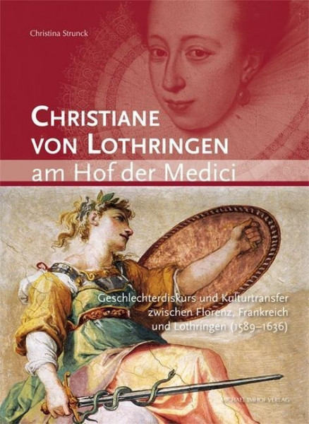 Christiane von Lothringen am Hof der Medici