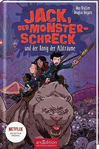 Jack, der Monsterschreck, und der König der Albträume (Jack, der Monsterschreck 3): Ein Netflix-Original | New York Times Bestseller: The Last Kids on Earth | für Jungen und Mädchen ab 10 Jahre