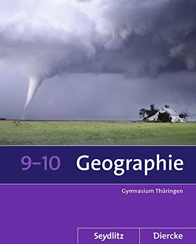 Seydlitz / Diercke Geographie - Ausgabe 2012 für die Sekundarstufe I in Thüringen: Schülerband 9 / 10