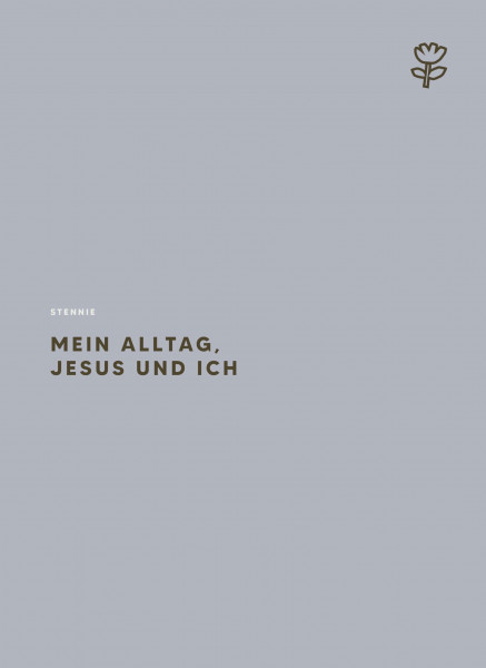 Mein Alltag, Jesus und ich: Dein Planer mit Ermutigungen und Raum für Reflexion