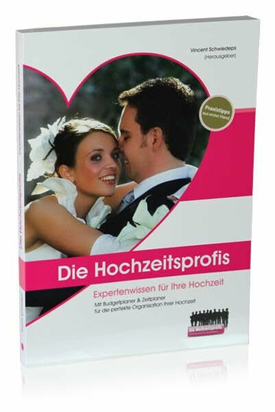 Die Hochzeitsprofis: Expertenwissen für Ihre Hochzeit