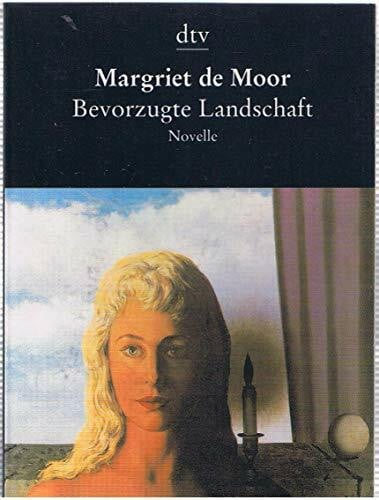 Bevorzugte Landschaft. Novelle