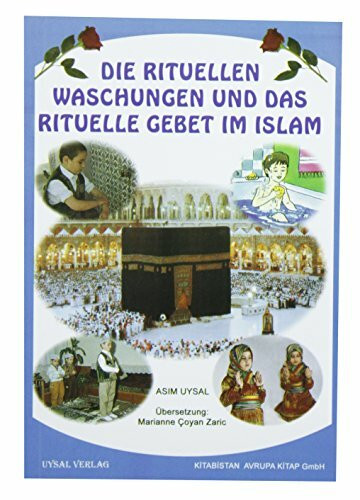 Die Rituelle Waschungen und das Rituelle Gebet im Islam