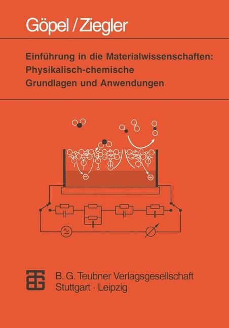 Einführung in die Materialwissenschaften: Physikalisch-chemische Grundlagen und Anwendungen