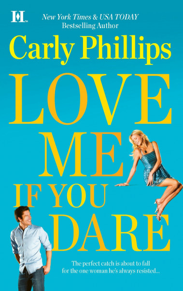 Love Me If You Dare (Hqn)