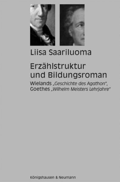 Erzählstruktur und Bildungsroman: Wielands "Geschichte des Agathon", Goethes "Wilhelm Meisters Lehrjahre"