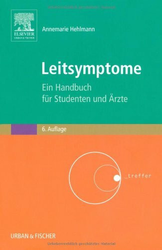 Leitsymptome: Ein Handbuch für Studenten und Ärzte (Kurzlehrbücher)