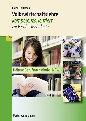 Volkswirtschaftslehre: kompetenzorientiert zur Fachhochschulreife