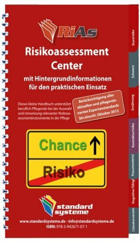 RiAs - Risikoassessment Center: Mit Hintergrundinformationen für den praktischen Einsatz. Berücksichtigt alle aktuellen und pflegerelevanten Expertenstandards bis einschließlich Oktober 2013