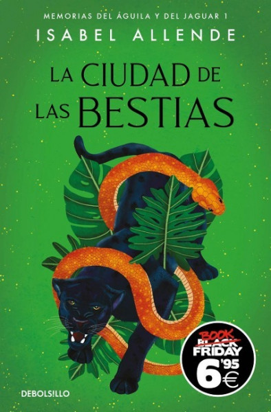 La Ciudad de las Bestias (Black Friday) (Memorias del Águila y del Jaguar 1)