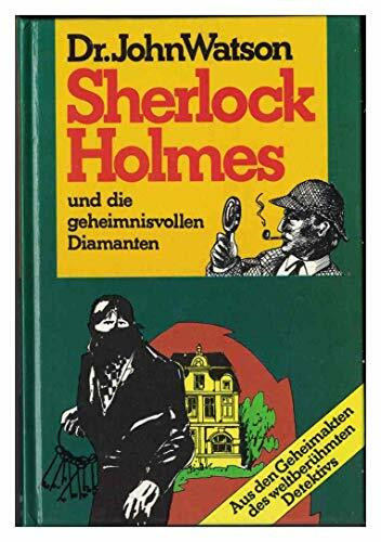 Sherlock Holmes und die geheimnisvollen Diamanten