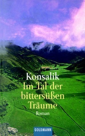Im Tal der bittersüßen Träume
