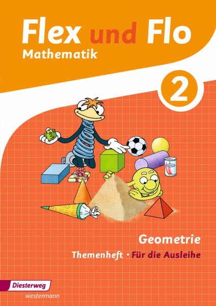 Flex und Flo - Ausgabe 2014: Themenheft Geometrie 2 Für die Ausleihe