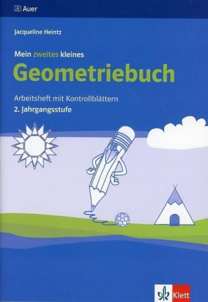Mein zweites kleines Geometriebuch. Arbeitsheft mit Kontrollblättern für die 2. Jahrgangsstufe