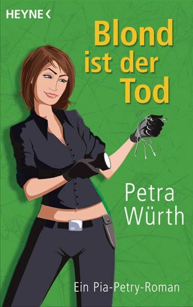 Blond ist der Tod: Ein Pia-Petry-Roman