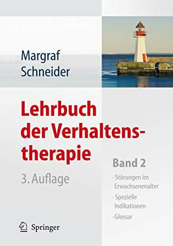 Lehrbuch der Verhaltenstherapie: Band 2: Störungen im Erwachsenenalter - Spezielle Indikationen - Glossar