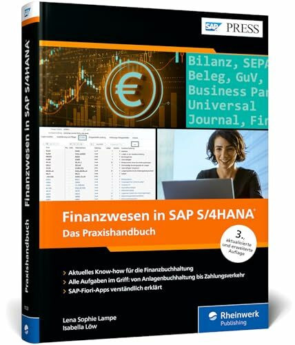 Finanzwesen in SAP S/4HANA: Der aktuelle Ratgeber für die Buchhaltung mit SAP FI (3. Auflage) (SAP PRESS)