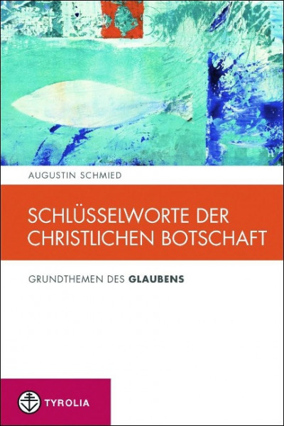 Schlüsselworte der christlichen Botschaft