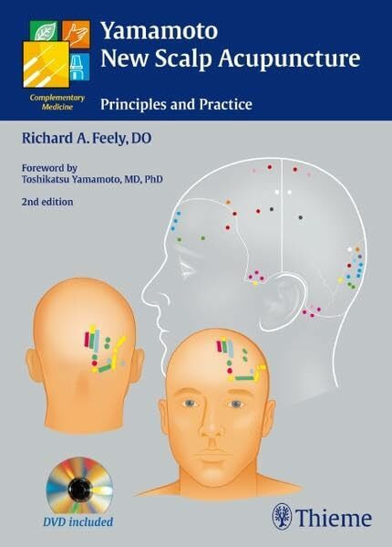 Yamamoto New Scalp Acupuncture: Principles and Practice: Principles and Practice. Forew. by Toshikatsu Yamamoto