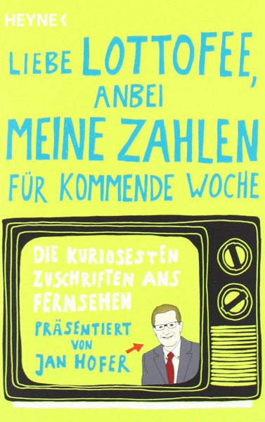 "Liebe Lottofee, anbei meine Zahlen für kommende Woche": Die kuriosesten Zuschriften ans Fernsehen. Präsentiert von Jan Hofer