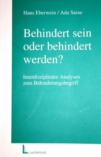 Behindert sein oder behindert werden?