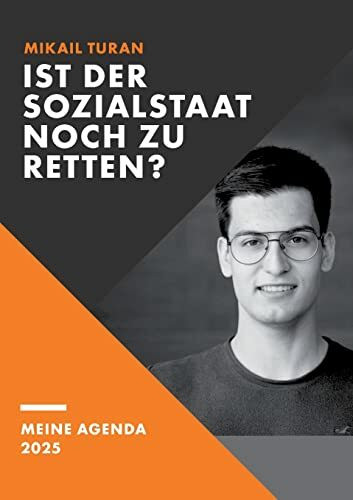 Ist der Sozialstaat noch zu retten?: Meine Agenda 2025